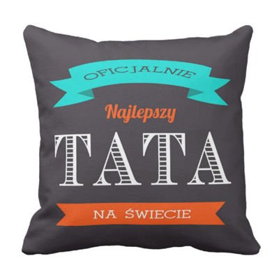 Poduszka Oficjlnie Najlepszy TATA Dzień Ocja pod-6271