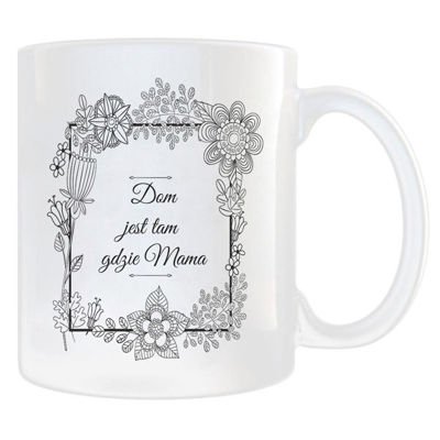 Kubek Dom jest tam gdzie Mama kub-0295