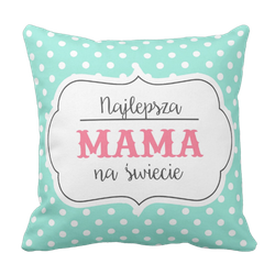 Poduszka Najlepsza MAMA NA ŚWIECIE Dzień Matki pod-6248